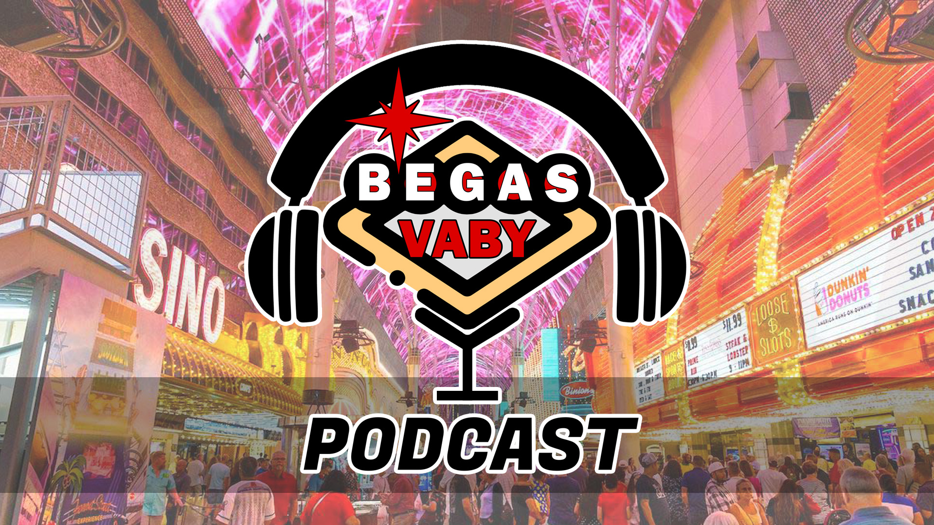Begas Vaby Las Vegas Podcast - Episode 1